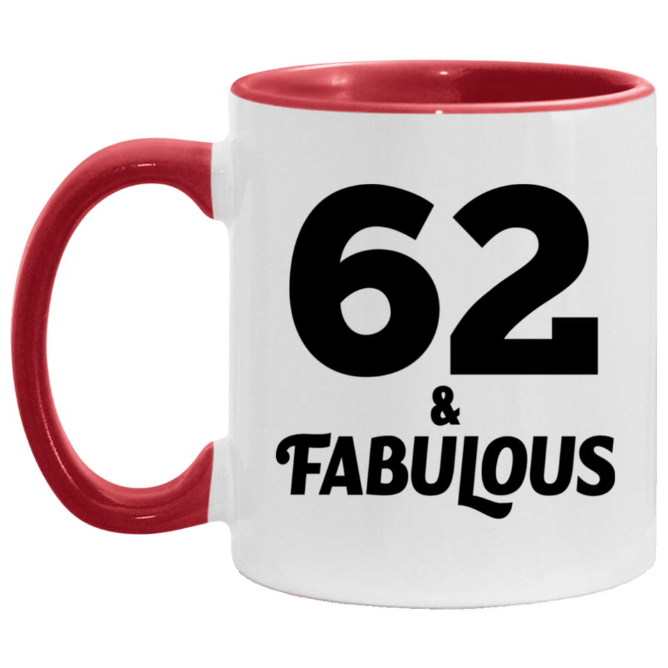 62nd Birthday 62 & Fabulous - 11oz Accent Mug Red