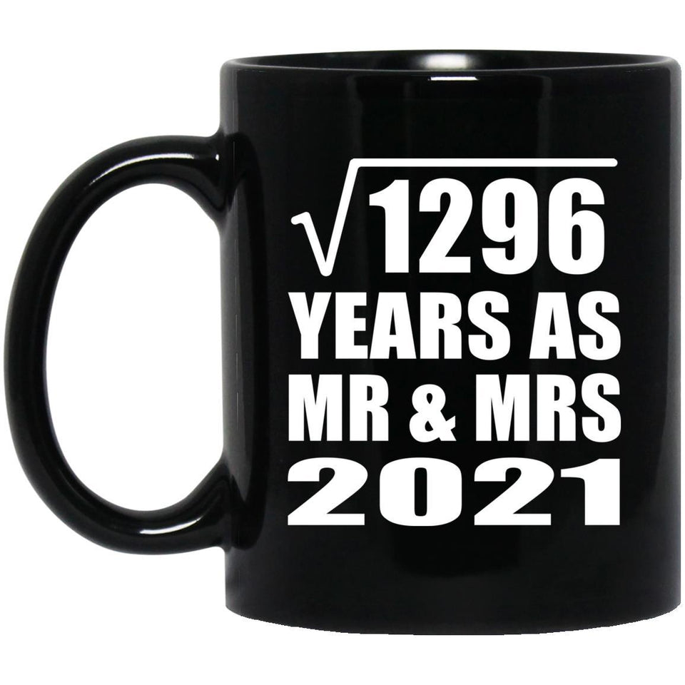 36th Anniversary Square Root of 1296 Years As Mr & Mrs 2021 - 11oz Coffee Mug Black