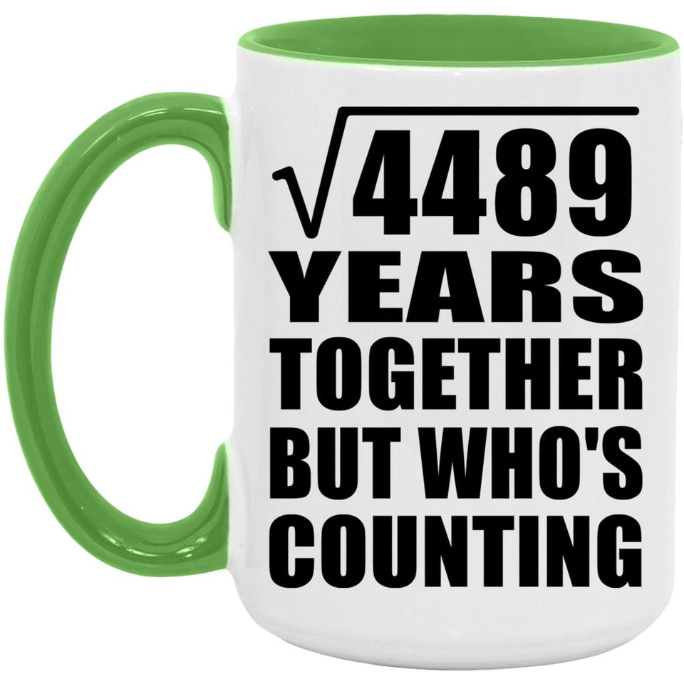 67th Anniversary Square Root of 4489 Years Who's Counting - 15oz Accent Mug Green