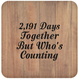6th Anniversary 2,191 Days Together Who's Counting - Drink Coaster C