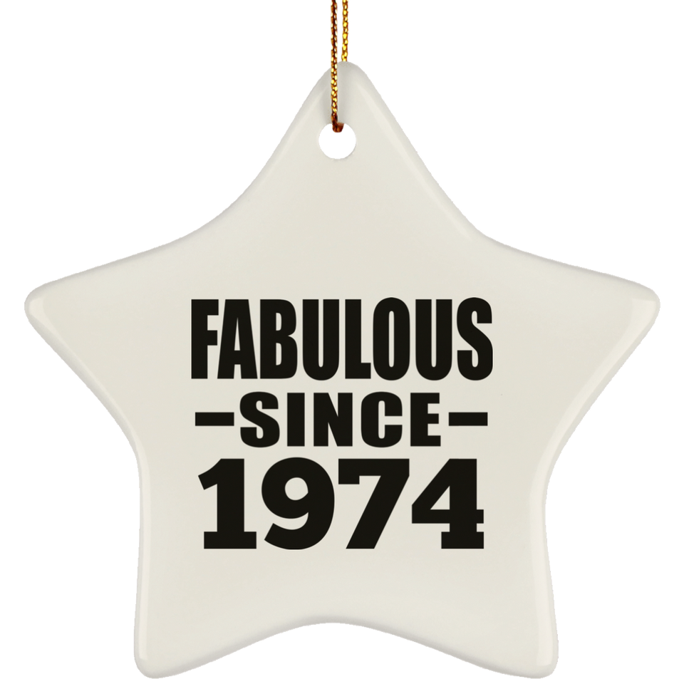 50th Birthday Fabulous Since 1974 - Star Ornament