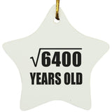 80th Birthday Square Root of 6400 Years Old - Star Ornament