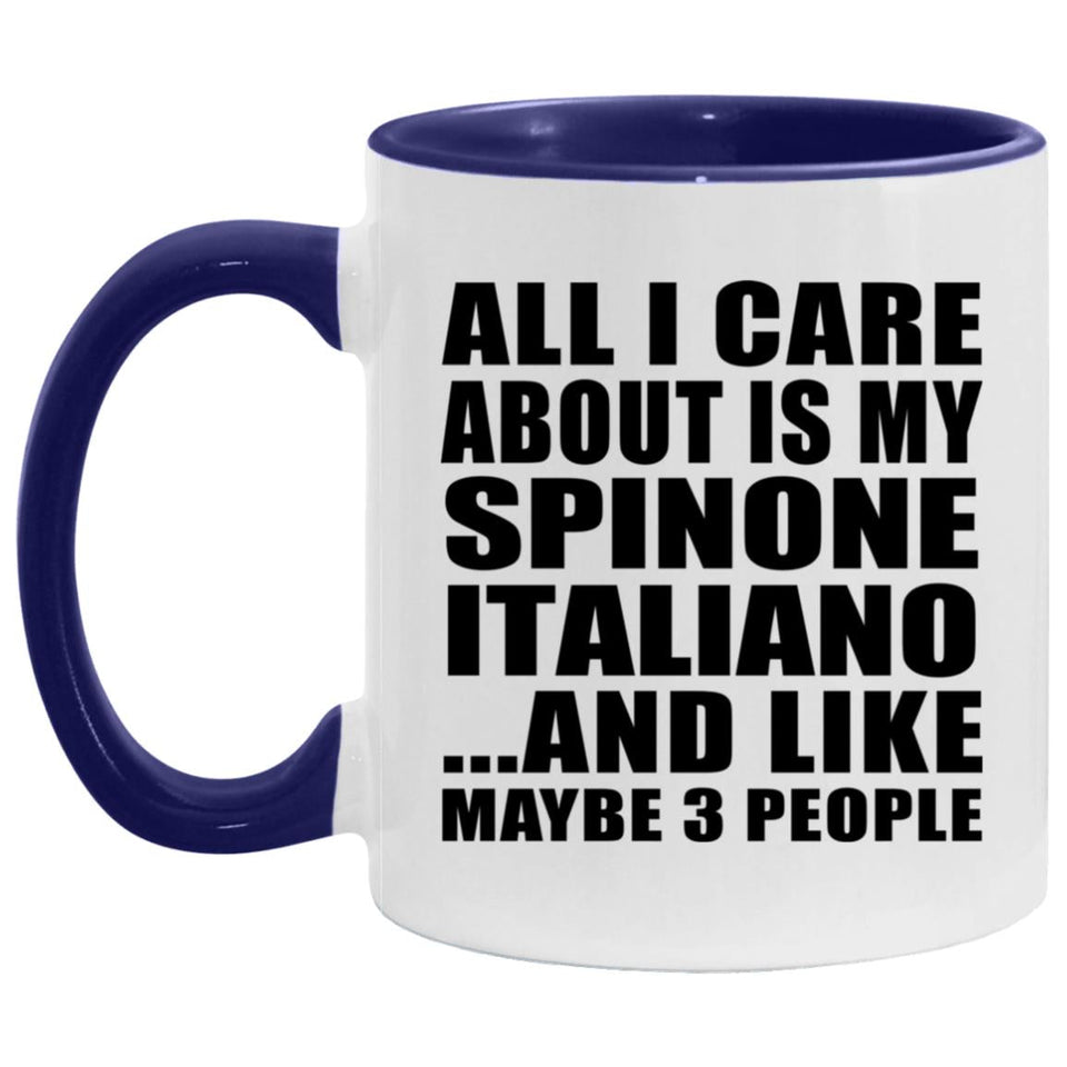 All I Care About Is My Spinone Italiano - 11oz Accent Mug Purple