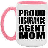 Proud Insurance Agent Mom - 15oz Accent Mug Pink