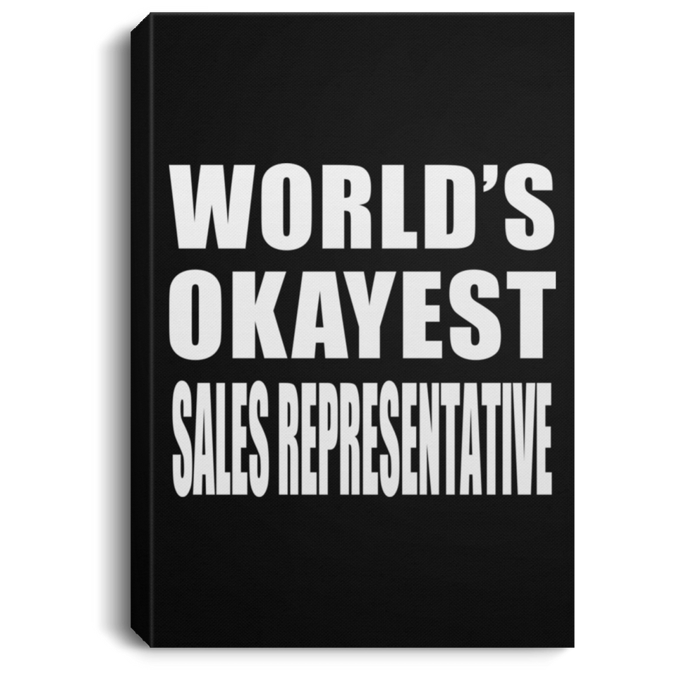World's Okayest Sales Representative - Canvas Portrait