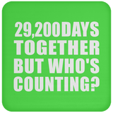 80th Anniversary 29,200 Days Together But Who's Counting - Drink Coaster