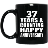 Happy 37th Anniversary 37 Years & Counting - 11 Oz Coffee Mug Black