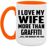 I Love My Wife More Than Graffiti - 15oz Accent Mug Orange