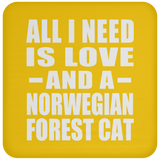 All I Need Is Love And A Norwegian Forest Cat - Drink Coaster
