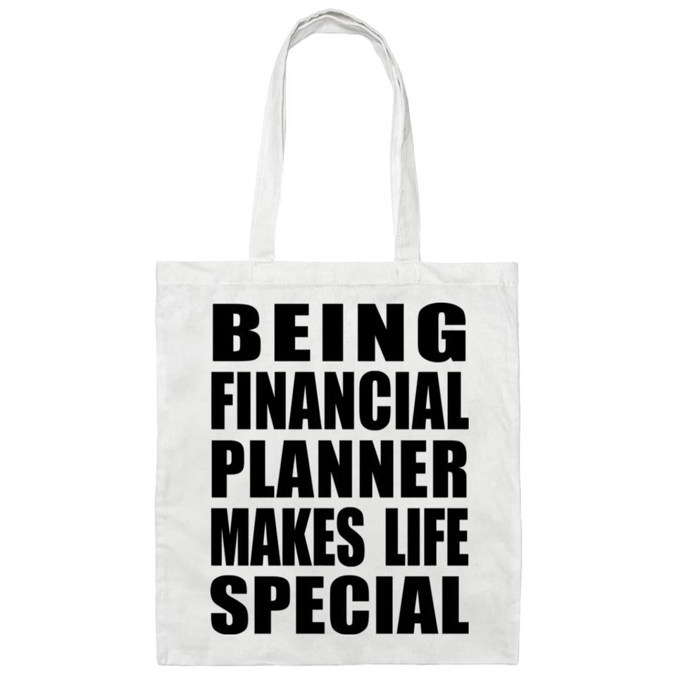 Being Financial Planner Makes Life Special - Tote Bag White