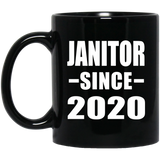 Janitor Since 2020 - 11oz Coffee Mug Black