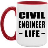 Civil Engineer Life - 15oz Accent Mug Red