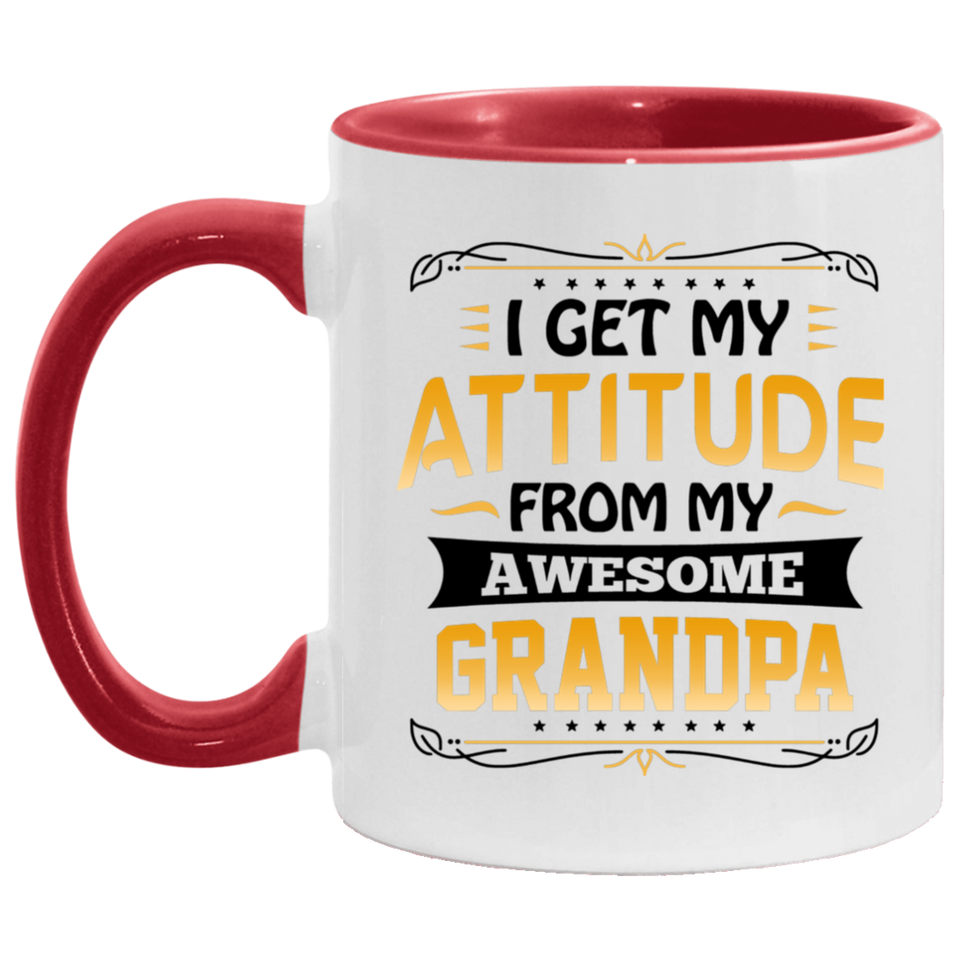 I Get My Attitude From My Awesome Grandpa - 11oz Accent Mug Red