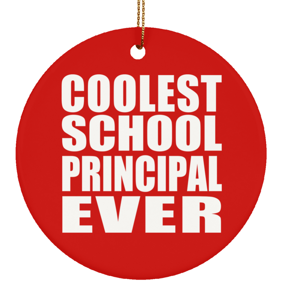 Coolest School Principal Ever - Circle Ornament