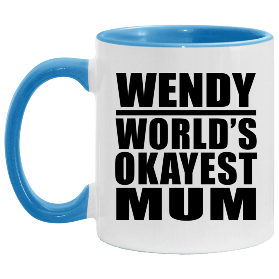 Wendy World's Okayest Mum - 11oz Accent Mug Blue