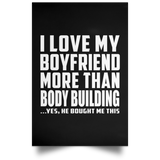 I Love My Boyfriend More Than Body Building - Poster Portrait