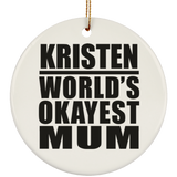 Kristen World's Okayest Mum - Circle Ornament