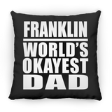 Franklin World's Okayest Dad - Throw Pillow Black