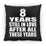 8th Anniversary 8 Years Still In Love After These Years - Throw Pillow Black