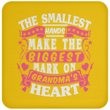 The Smallest Hands Make The Biggest Mark On Grandma's Heart - Drink Coaster