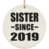 Sister Since 2019 - Circle Ornament