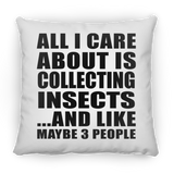 All I Care About Is Collecting Insects - Throw Pillow