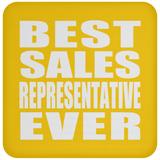 Best Sales Representative Ever - Drink Coaster