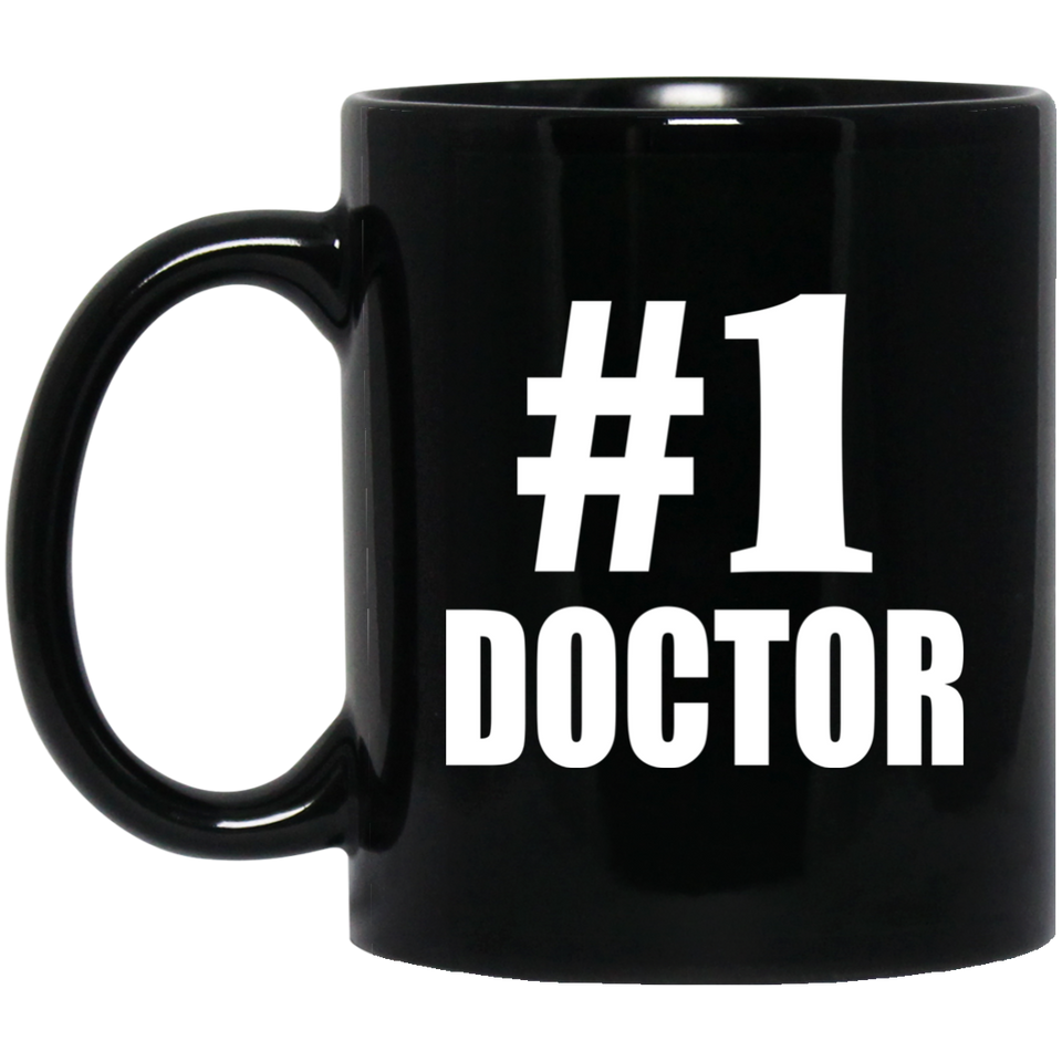 Number One #1 Doctor - 11 Oz Coffee Mug Black