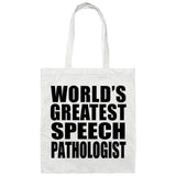 World's Greatest Speech Pathologist - Tote Bag White