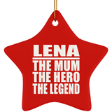 Lena The Mum The Hero The Legend - Star Ornament