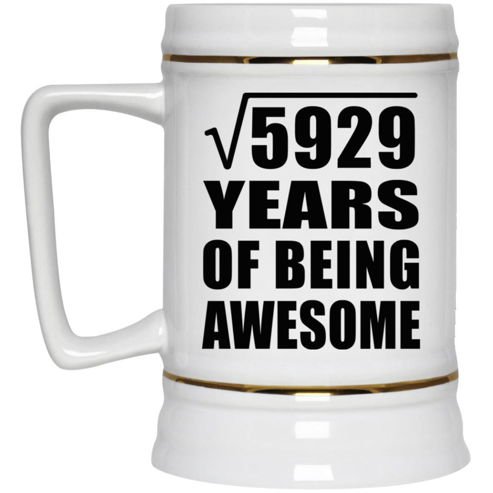 77th Birthday Square Root of 5929 Years of Being Awesome - Beer Stein