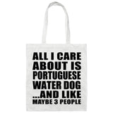 All I Care About Is Portuguese Water Dog - Tote Bag White