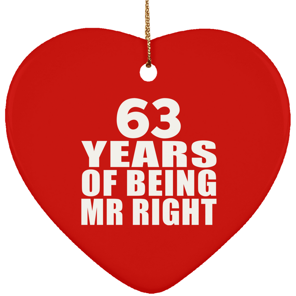63rd Anniversary 63 Years Of Being Mr Right - Heart Ornament