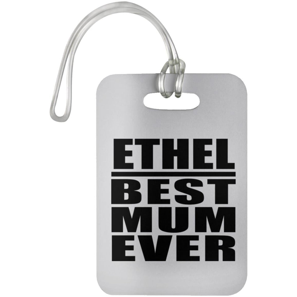 Ethel Best Mum Ever - Luggage Bag Tag