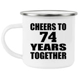 74th Anniversary Cheers To 74 Years Together - 12oz Camping Mug