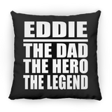 Eddie The Dad The Hero The Legend - Throw Pillow Black