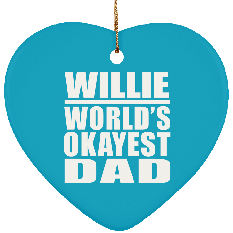 Willie World's Okayest Dad - Heart Ornament