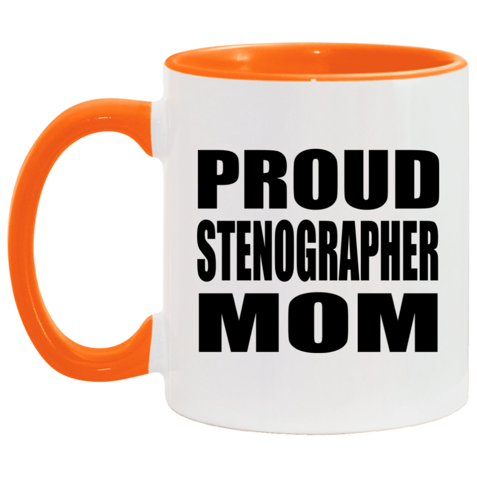Proud Stenographer Mom - 11oz Accent Mug Orange