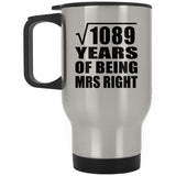 33rd Anniversary Square Root of 1089 Years of Being Mrs Right - Silver Travel Mug
