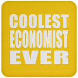 Coolest Economist Ever - Drink Coaster