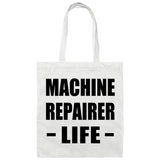 Machine Repairer Life - Tote Bag White