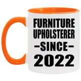Furniture Upholsterer Since 2022 - 11oz Accent Mug Orange