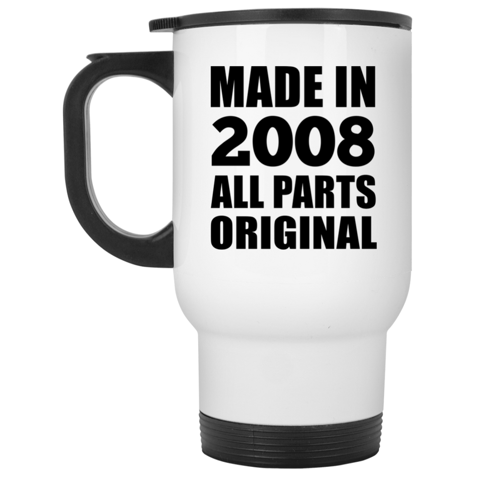 16th Birthday Made in 2008 All Parts Original - White Travel Mug
