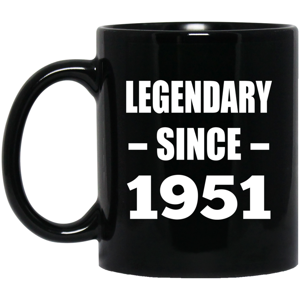 73rd Birthday Legendary Since 1951 - 11oz Coffee Mug Black