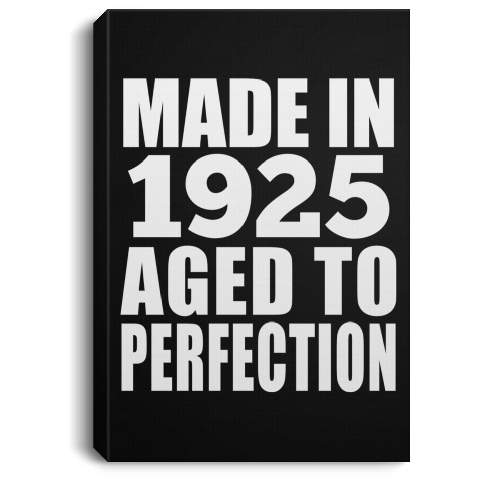 99th Birthday Made In 1925 Aged to Perfection - Canvas Portrait