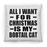 All I Want For Christmas Is My Bobtail Cat - Throw Pillow