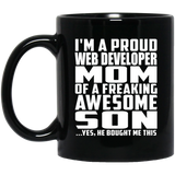 Proud Web Developer Mom Of Awesome Son - 11 Oz Coffee Mug Black