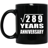 17th Anniversary Square Root of 289 Years Anniversary - 11oz Coffee Mug Black