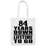 84th Anniversary 84 Years Down Lifetime To Go - Tote Bag White