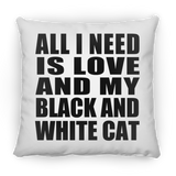 All I Need Is Love And My Black And White Cat - Throw Pillow